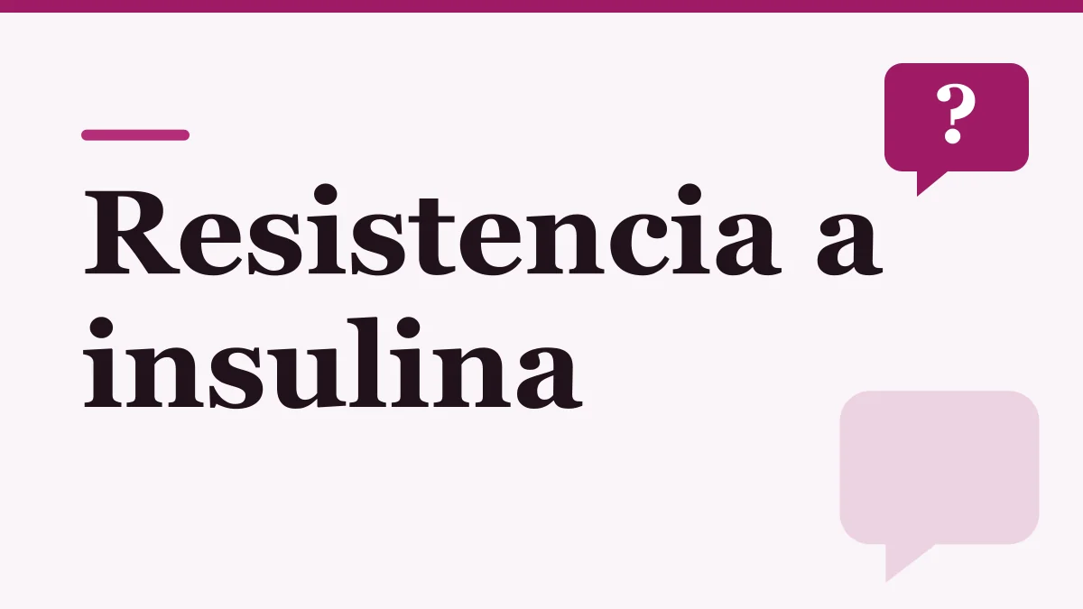 Portada ilustrada sobre la resistencia a la insulina: el título en letras oscuras sobre fondo rosado claro y un globo de diálogo con signo de pregunta, sin personas ni producto